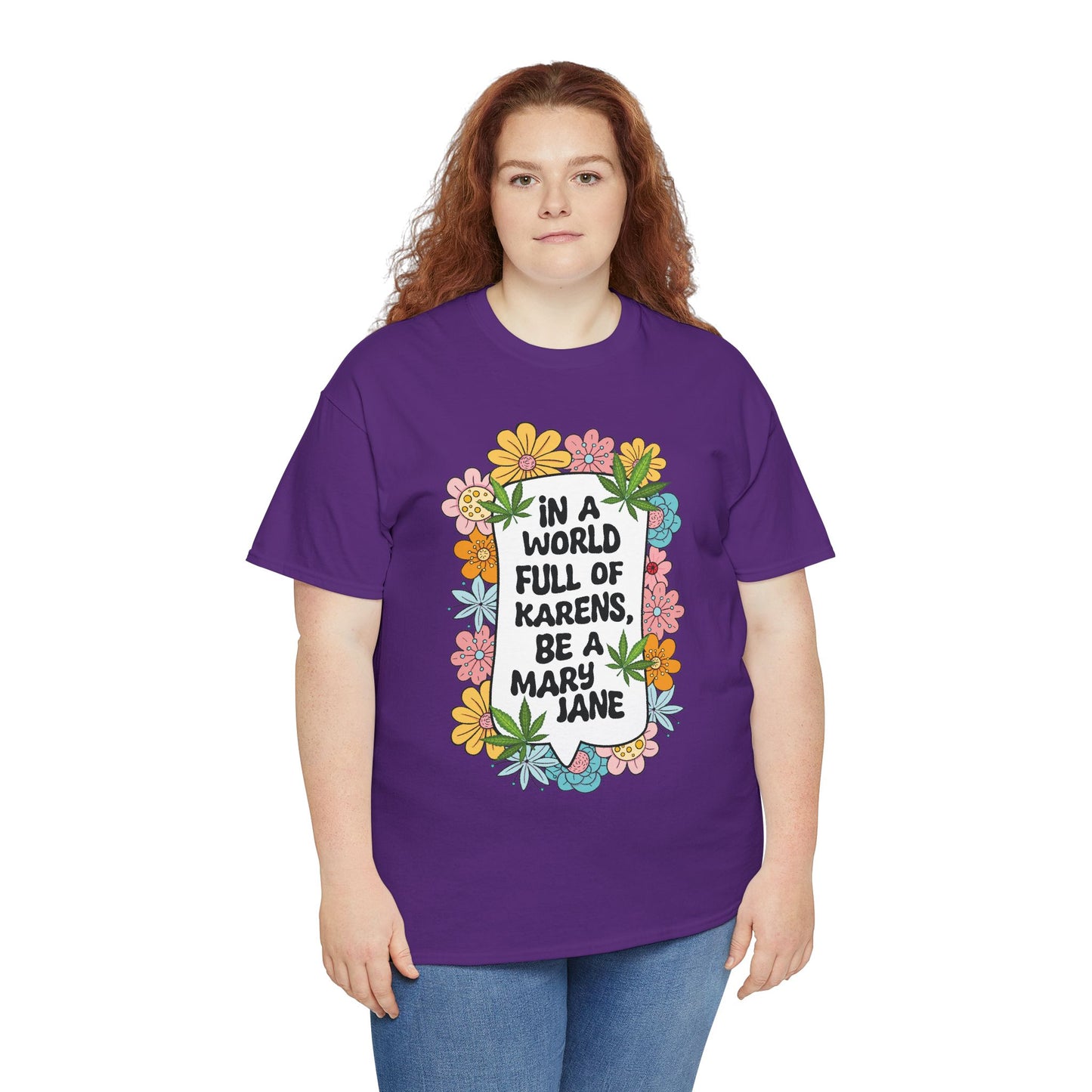 T-Shirt — "In a World Full of Karens, Be a Mary Jane" Floral Graphic Tee