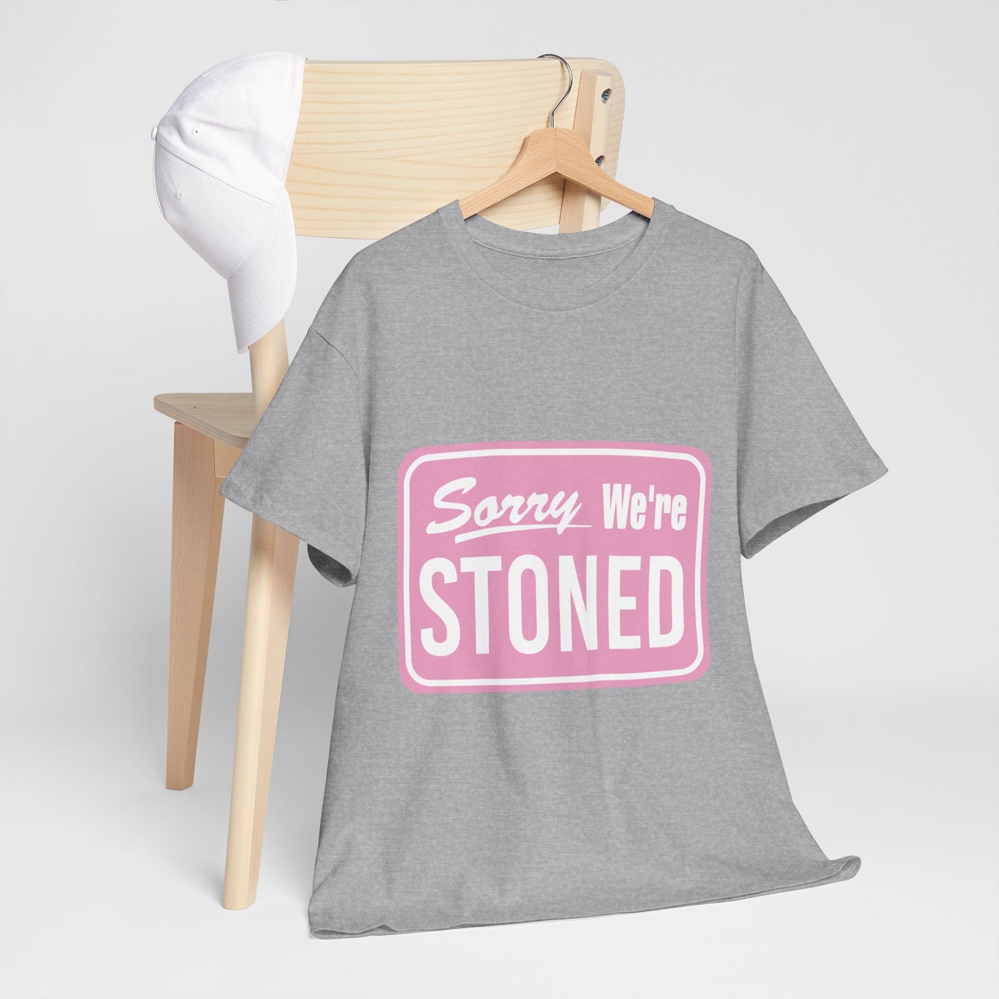 Sorry We're Stoned Retro Graphic Tee — Pink Vintage Sign 420 Humor Shirt