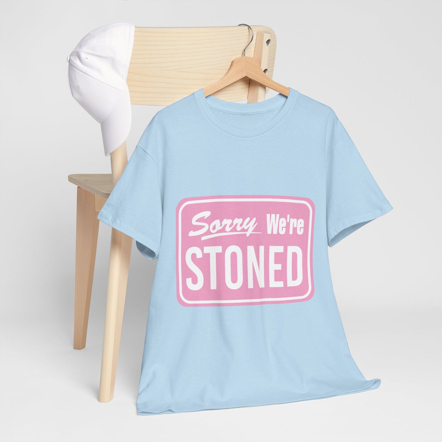 Sorry We're Stoned Retro Graphic Tee — Pink Vintage Sign 420 Humor Shirt