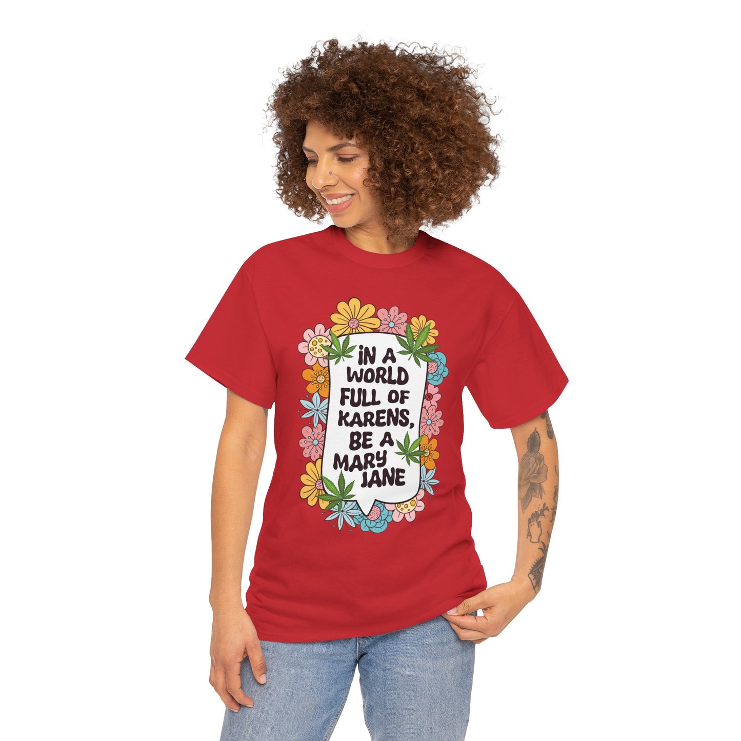 T-Shirt — "In a World Full of Karens, Be a Mary Jane" Floral Graphic Tee