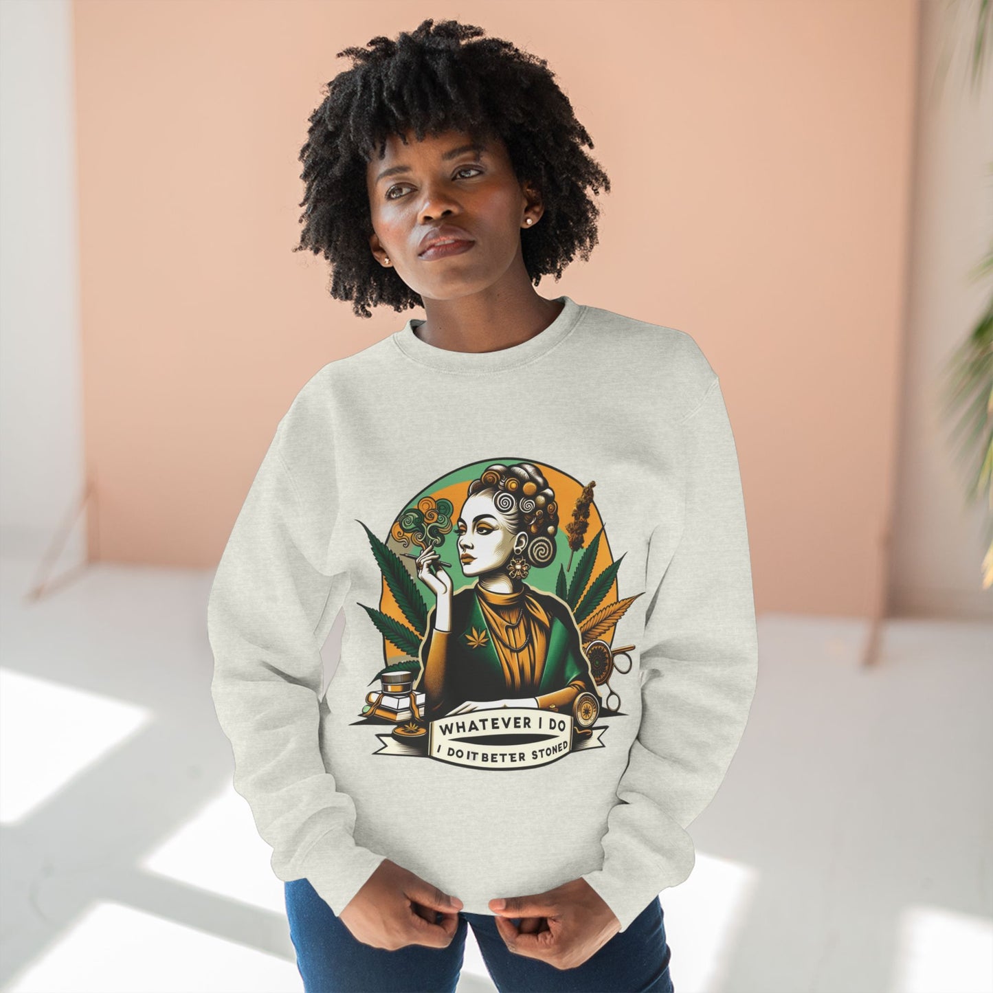 What Ever I Do Crewneck Sweatshirt